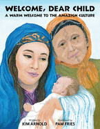 Welcome, Dear Child: A Warm Welcome to the Amazigh Culture