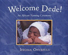 Welcome Dede: An African Baby's Naming Ceremony