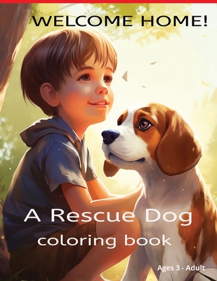 Welcome Home! A Rescue Dog Coloring Book - Robinson, L