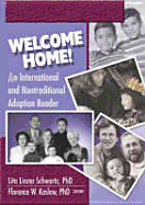 Welcome Home!: An International and Nontraditional Adoption Reader