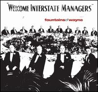 Welcome Interstate Managers - Fountains of Wayne