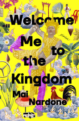 Welcome Me to the Kingdom: Stories - Nardone, Mai