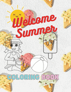 Welcome Summer: Welcome Summer Coloring book for kids