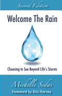 Welcome the Rain: Choosing to See Beyond Life's Storms