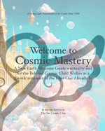 Welcome to Cosmic Mastery: A New Earth Welcome Guide
