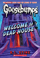 Welcome to Dead House (Classic Goosebumps #13): Volume 13
