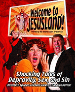 Welcome to Jesusland!: (formerly the United States of America) Shocking Tales of Depravity, Sex, and Sin Uncovered by God's Favorite Church, Landover Baptist