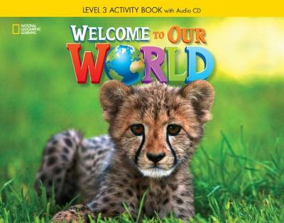 Welcome to Our World 3: Activity Book with Audio CD - Shin, Joan, and O'Sullivan, Jill