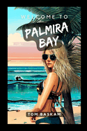 Welcome to Palmira Bay
