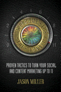 Welcome to the Funnel: Proven Tactics to Turn Your Social Media and Content Marketing Up to 11