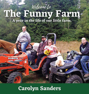 Welcome to The Funny Farm: A Year in the Life of our Little Farm