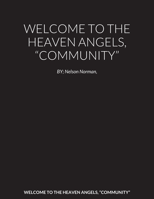 Welcome to the Heaven Angels, "Community" - Norman, Nelson