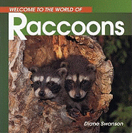 Welcome to the World of Raccoons - Swanson, Diane
