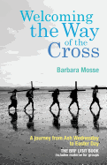 Welcoming the Way of the Cross: A Journey from Ash Wednesday to Easter Day