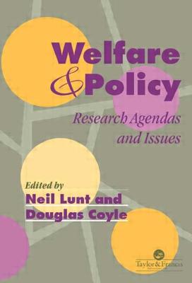 Welfare and Policy: Agendas and Issues - Lunt, Neil, MA (Editor), and Coyle, Douglas (Editor)