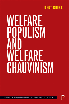 Welfare, Populism and Welfare Chauvinism - Greve, Bent