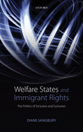 Welfare States and Immigrant Rights: The Politics of Inclusion and Exclusion