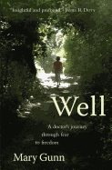 Well: A Doctor's Journey Through Fear to Freedom