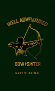 Well Adventured Bow Hunter