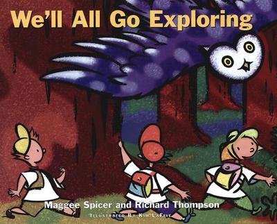 We'll All Go Exploring - Spicer, Maggie, and Thompson, Richard