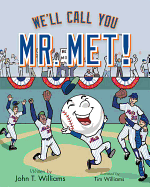 We'll Call You Mr. Met!
