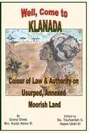 Well, Come to Klanada: Colour of Law and Authority on Usurped, Annexed Moorish Land