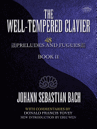 Well-Tempered Clavier 48 Preludes & Fugues Book II: 48 Preludes and Fugues Book II