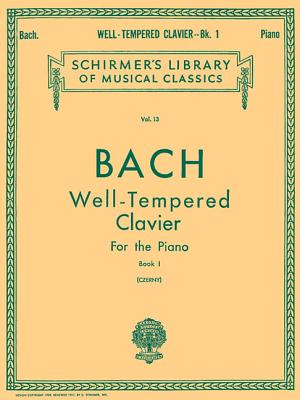 Well Tempered Clavier - Book 1 - Bach, Johann Sebastian (Composer), and Czerny, Carl (Creator)