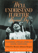 We'll Understand It Better by and by: Pioneering African American Gospel Composers