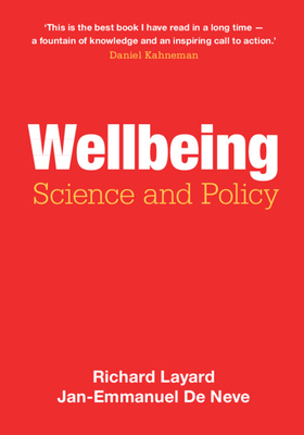 Wellbeing: Science and Policy - Layard, Richard, and de Neve, Jan-Emmanuel