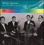 Weller Quartet: Decca Recordings, 1964-1970 - Alfred Staar (violin); Dietfried Grtler (cello); Helmut Weis (viola); Ludwig Beini (cello); Robert Scheiwein (cello); Walter Weller (violin); Weller Quartet