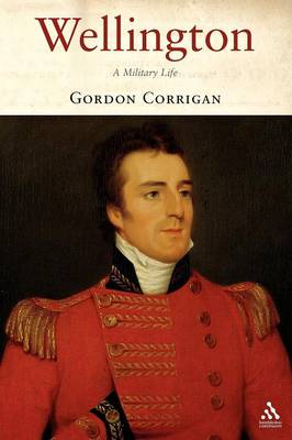 Wellington: A Military Life - Corrigan, Gordon