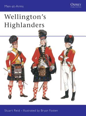 Wellington's Highlanders - Reid, Stuart