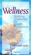 Wellness: Nursing Diagnosis for Health Promotion