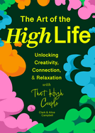 Wellness Through Weed: A Guide for Finding Happiness with Cannabis