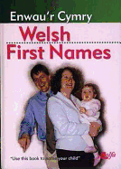 Welsh First Names \ Enwau'r Cymry