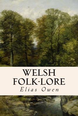 Welsh Folk-Lore - Owen, Elias