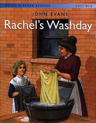 Welsh History Stories: Rachel's Washday - Evans, John