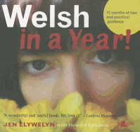 Welsh in a Year!: 12 Months of Tips and Practical Guidance