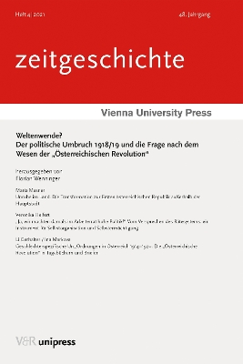 Weltenwende?: Der Politische Umbruch 1918/19 Und Die Frage Nach Dem Wesen Der 'Osterreichischen Revolution' - Wenninger, Florian (Contributions by), and Gerhalter, Li (Contributions by), and Markova, Ina (Contributions by)