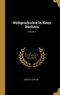 Weltgeschichte In Neun B?chern; Volume 1