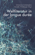 Weltliteratur in Der Longue Dur?e