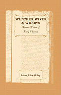 Wenches, Wives and Widows: Sixteen Women of Early Virginia