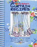 Wendy Baker's Curtain Recipes: Enjoy Making Your Own Curtains