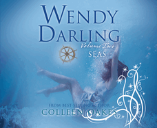 Wendy Darling: Volume 2: Seas: Volume 2