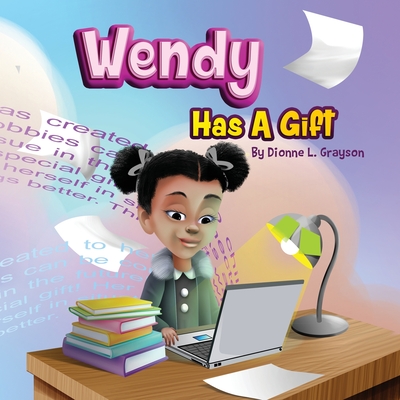 Wendy Has A Gift - Grayson, Dionne L