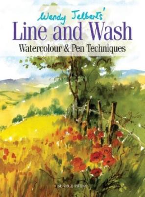 Wendy Jelbert's Line & Wash: Watercolour & Pen Techniques - Jelbert, Wendy