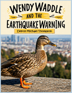 Wendy Waddle and the Earthquake Warning