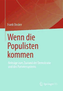 Wenn Die Populisten Kommen: Beitrge Zum Zustand Der Demokratie Und Des Parteiensystems