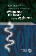 Wenn Erst Die Rosen Verrinnen: Erinnerung an Hermann Korte